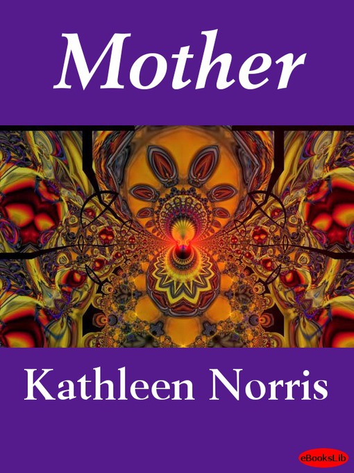 Title details for Mother by Kathleen Norris - Available